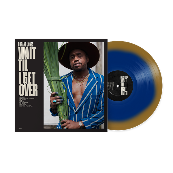 Durand Jones Wait Til I Get Over LP Tan & Blue Jay soul