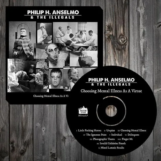 Philip H. Anselmo & The Illegals Choosing Mental Illness CD