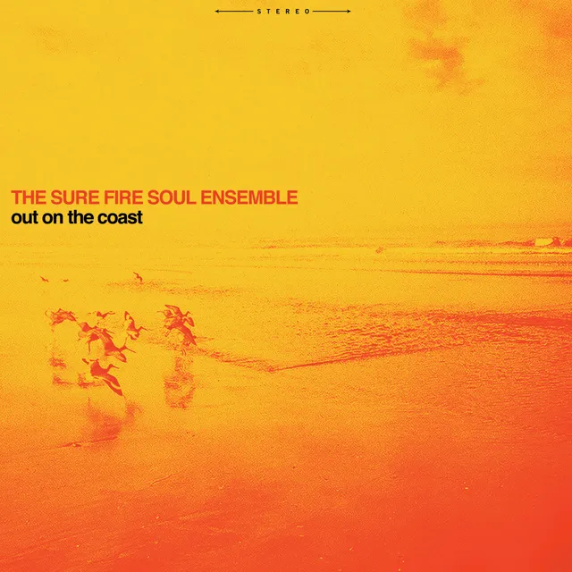 The Sure Fire Soul Ensemble Out On The Coast vinylplate LP