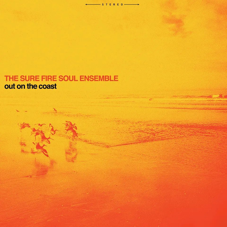 The Sure Fire Soul Ensemble Out On The Coast vinylplate LP