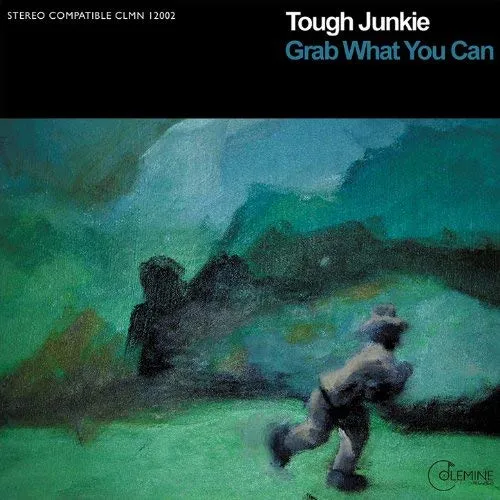 Tough Junkie Grab What You Can CD album