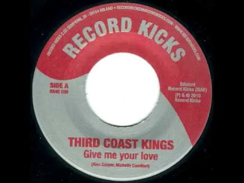 Third Coast Kings Give Me Your Love 7-tommer vinylsingel