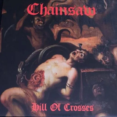 Chainsaw Hill Of Crosses CD speed metal