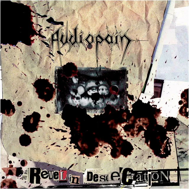 Audiopain Revel In Desecration LP vinyl svart