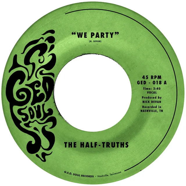 The Half-Truths We Party GED-018 7-tommer funk-singel