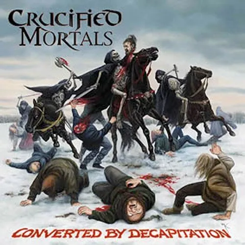 Crucified Mortals Converted By Decapitation CD thrash
