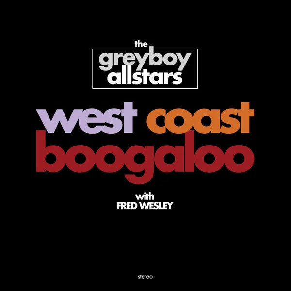 Greyboy Allstars West Coast Boogaloo vinyl LP svart jazz